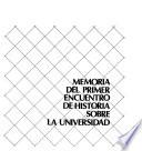 Memoria del Primer Encuentro de Historia sobre la Universidad