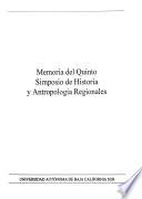 Memoria del Quinto Simposio de Historia y Antropología Regionales