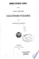 Memoria historico-jurídica sobre los límites ecuatoriano-peruanos