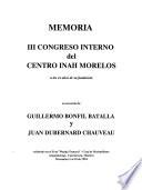 Memoria III Congreso Interno del Centro INAH Morelos a los XX años de su fundación