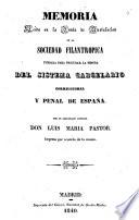 Memoria leida en la Junta de instalacion de la Sociedad Filantropica fundada para procurar la mejora del sistema carcelario correccional y penal en España