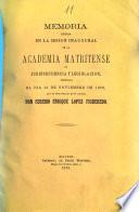 Memoria leida en la sesion inaugural de la Academia Matritense De Jurisprudencia Y Legislación