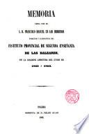 Memoria leida por d. Fco Manuel de los Herreros, Director y catedratico del Instituto de segunda enseñanza de Palma,... en la apertura del curso de 1862 a 1863