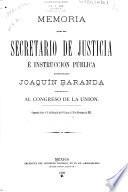 Memoria - Mexico. Secretaría de Justicia e Instrucción Pública