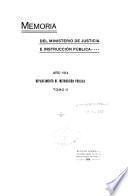 Memoria presentada al H. Congreso Nacional, correspondiente al año de ..., por el Ministro de Justicia e Instrucción Pública