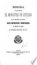 Memoria que presenta el Ministro de Justicia, Instrucción y Beneficencia al Congreso Nacional de ...