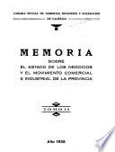 Memoria sobre el estado de los negocios y el movimento comercial e industrial de la provincia y trabajos corporativos