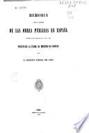 Memoria sobre el progreso de las obras públicas en España durante los años de 1861, 1862 y 1863