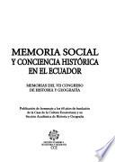 Memoria social y conciencia histórica en el Ecuador