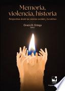 Memoria, violencia, historia