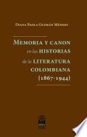 Memoria y canon en las historias de la literatura colombiana (1867-1944)