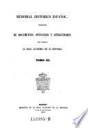 Memorial historico espanol. Coleccion de Documentos, opusculos y Antiguedades, que publica la Real Academia de la Historia