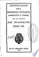 Memorial literario, instructivo y curioso de la Corte de Madrid ...