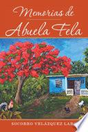 Memorias De Abuela Fela