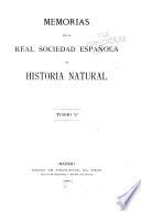 Memorias de la Real sociedad española de historia natural. ...