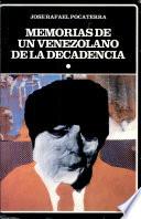 Memorias de un venezolano de la decadencia