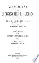 Memorias del 2o congreso médico pan-americano verificado en la ciudad de México, D. F., Républica Mexicana, Noviembre 16, 17, 18 y 19