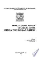 Memorias del Primer Coloquio sobre Ciencia, Tecnología y Cultura