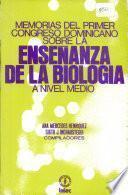 Memorias Del Primer Congreso Dominicano Sobre La Ensenanza De La Biologia a ... Par Ana Mercedes Henriquez, Sixto J. Inchaustegui