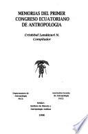 Memorias del Primer Congreso Ecuatoriano de Antropología