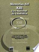 Memorias del XIII Foro Nacional de Estadísticas. ITESM, Campus Monterrey. Monterrey, N.L. 5 al 9 de Octubre de 1998