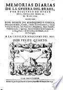 Memorias diarias de la guerra del Brasil, por discurso de nueve annos empecando desde el de 1630