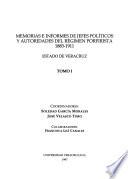 Memorias e informes de jefes políticos y autoridades del régimen porfirista, 1883-1911
