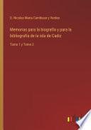 Memorias para la biografía y para la bibliografía de la isla de Cadiz