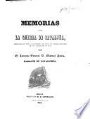 Memorias sobre la guerra de Cataluña, desde Marzo de 1847 hasta Setiembre del mismo año y desde Noviembre de 1847 á Setiembre de 1848, etc