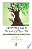 Memories of Loss and Dreams of Perfection