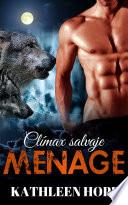 Ménage: Clímax salvaje