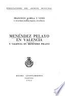 Menéndez Pelayo en Valencia y Valencia en Menéndez Pelayo