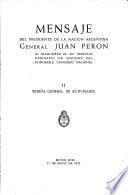 Mensaje del Presidente de la Nación Argentina, General Juan Perón