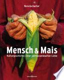 Mensch & Mais