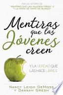 Mentiras Que Las Jóvenes Creen Y La Verdada Que Las Hace Libres