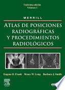 MERRILL. Atlas de Posiciones Radiográficas y Procedimientos Radiológicos, 3 vols. + evolve
