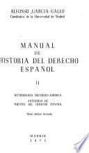 Metodología historico-juridica. Antología de fuentes del derecho espãnol