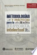 Metodologías y prácticas para la historia intelectual