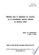 Métodos para la asignación de recursos en la investigación agrícola aplicada en América Latina