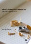 Métodos y herramientas para la intervención de las dificultades en la lectoescritura.