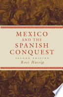 Mexico and the Spanish Conquest