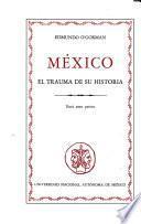 México, el trauma de su historia
