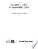 México en la mirada de John Kenneth Turner
