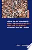 México: Migraciones Culturales, Topografías Transatlánticas