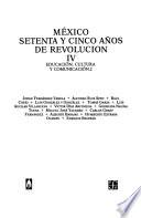 México, setenta y cinco años de revolución