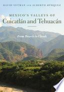 Mexico’s Valleys of Cuicatlán and Tehuacán