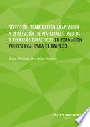 MF1443_3 Selección, elaboración, adaptación y utilización de materiales, medios y recursos didácticos en formación profesional para el empleo