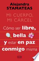 Libro Mi cuerpo, mi cárcel