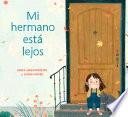 Mi hermano está lejos (My Brother is Away Spanish Edition)