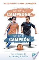 Mi hija la campeona, mi hijo el campeón